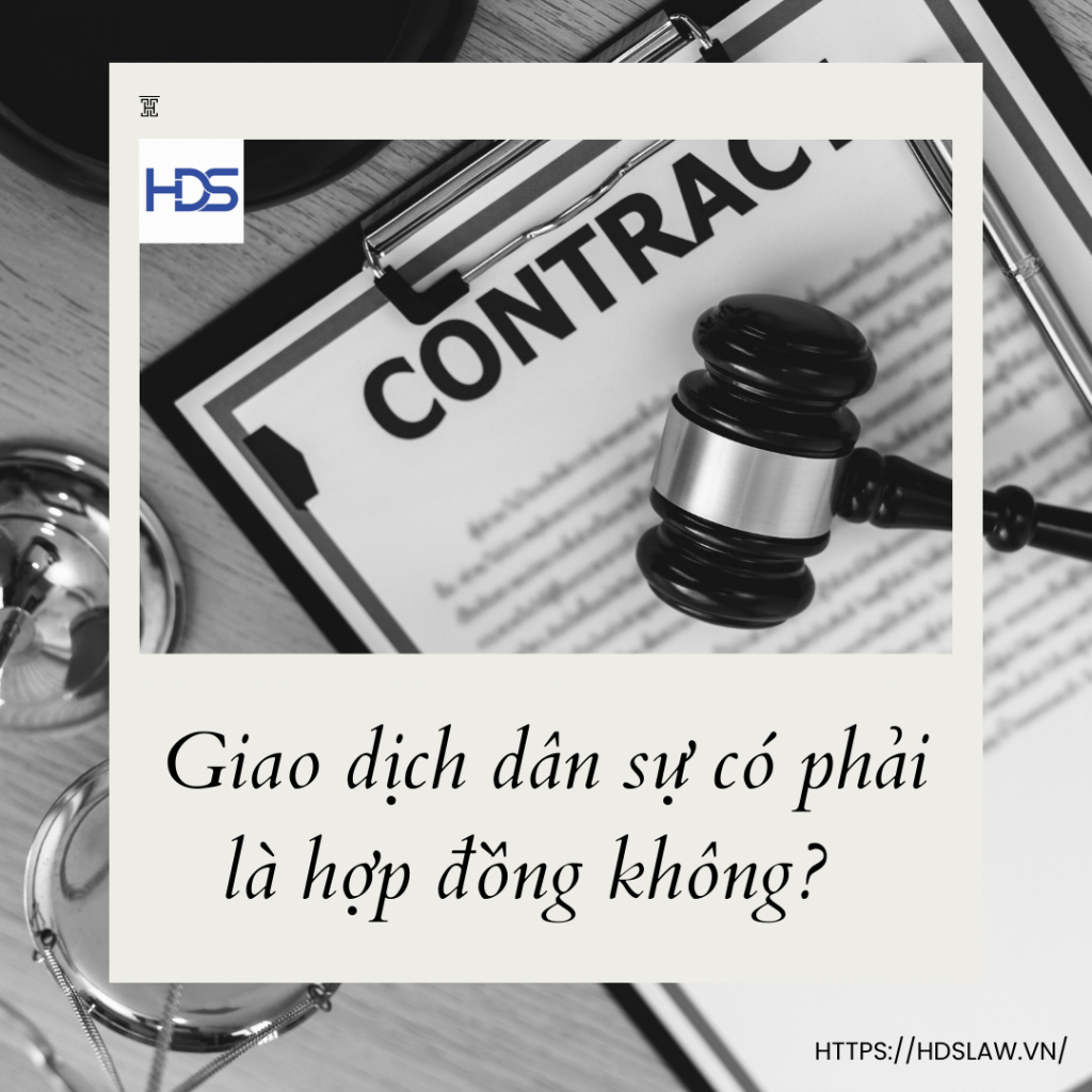 Giao dịch dân sự có phải là hợp đồng không?