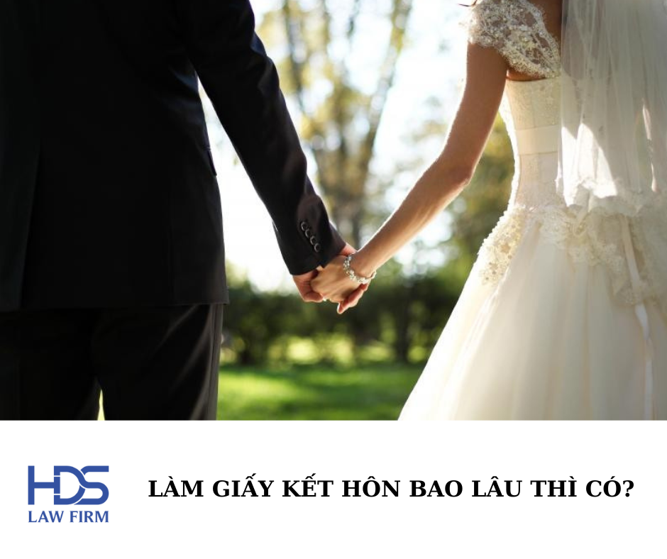 Làm giấy đăng ký kết hôn bao lâu thì có?