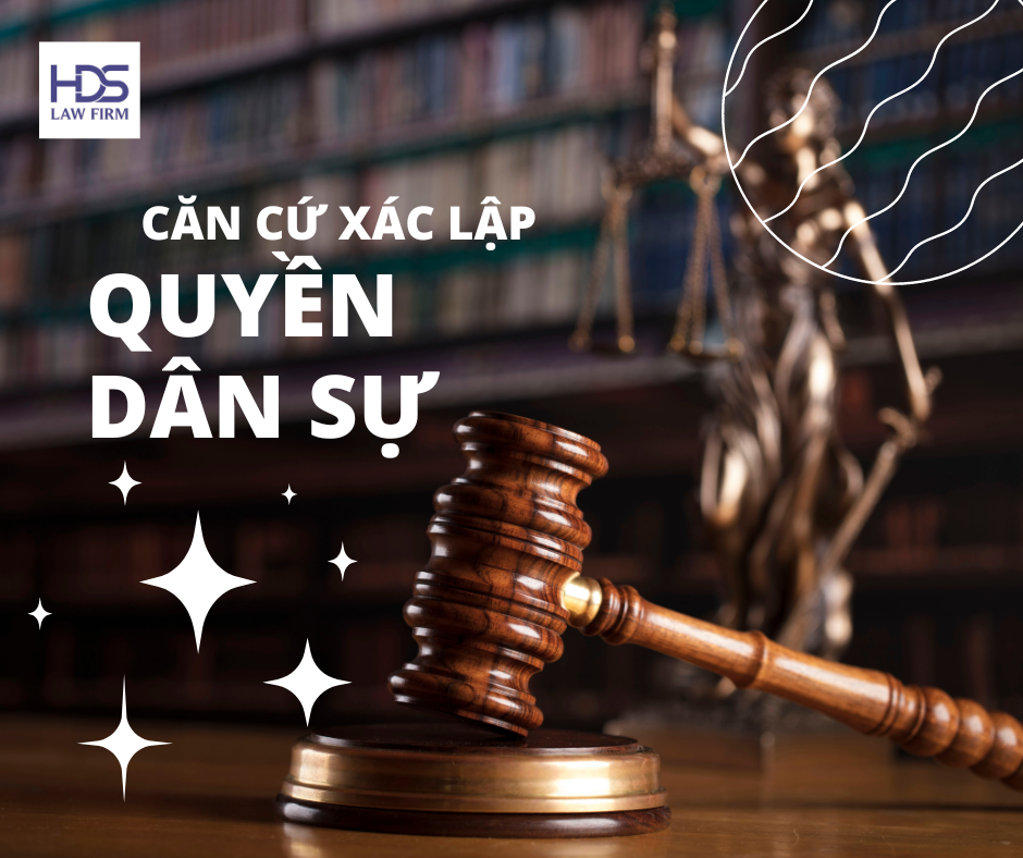 Căn cứ xác lập quyền dân sự