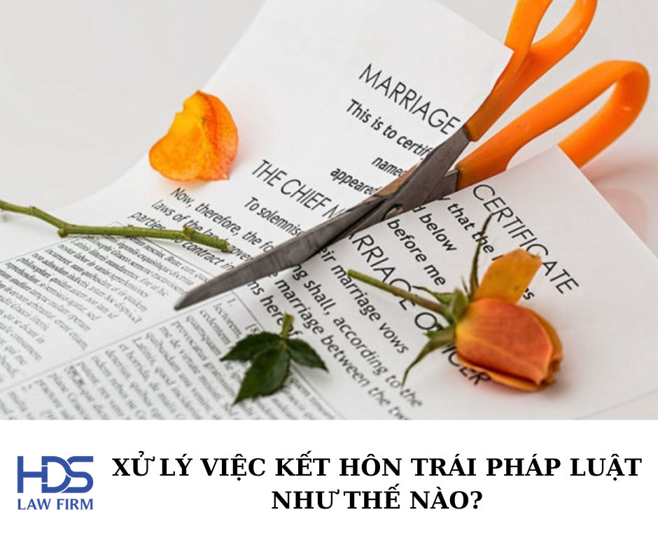 Xử lý việc kết hôn trái pháp luật như thế nào?