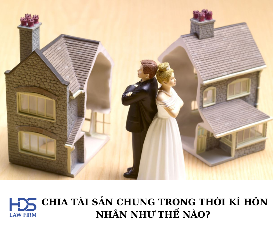 Chia tài sản chung trong thời kì hôn nhân như thế nào?