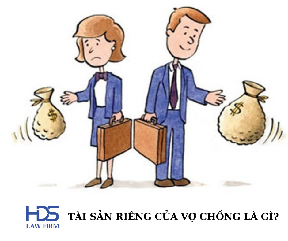 Tài sản riêng của vợ chồng là gì?