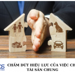 Chấm dứt hiệu lực của việc chia tài sản chung