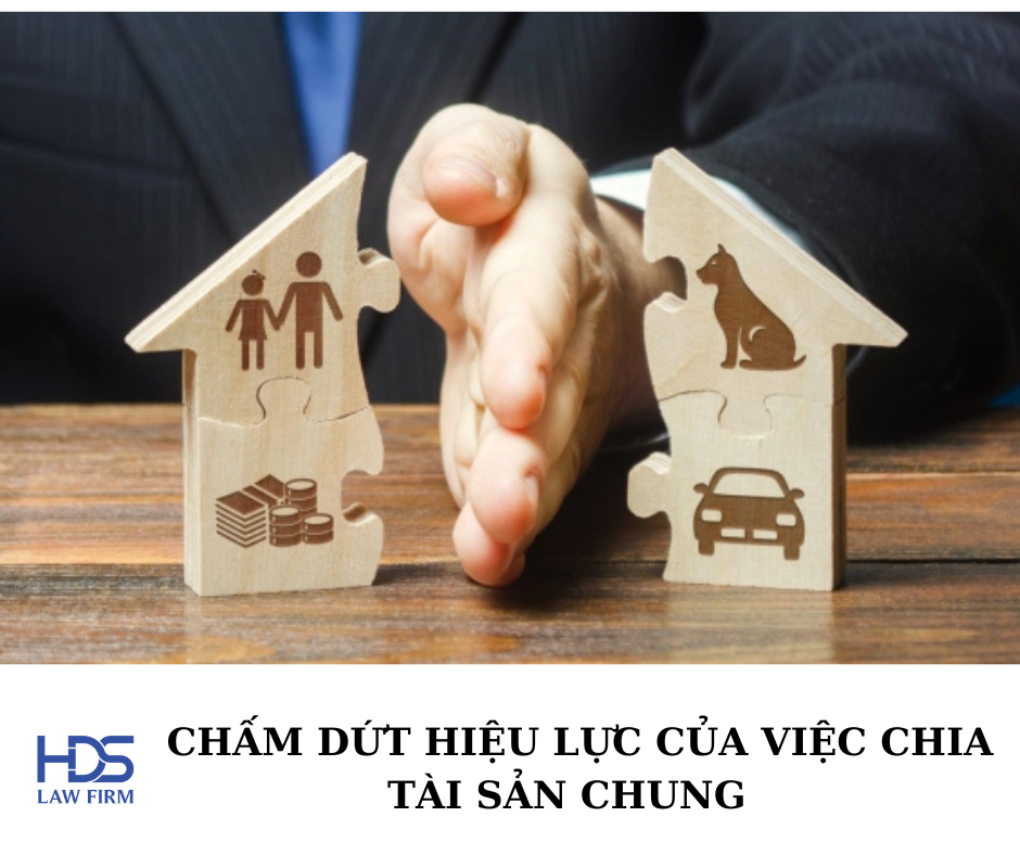 Chấm dứt hiệu lực của việc chia tài sản chung