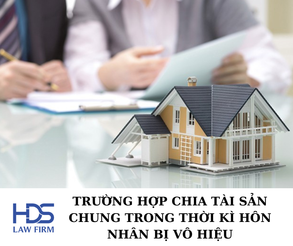 Trường hợp chia tài sản chung trong thời kì hôn nhân bị vô hiệu