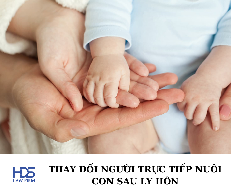 Thay đổi người trực tiếp nuôi con sau ly hôn