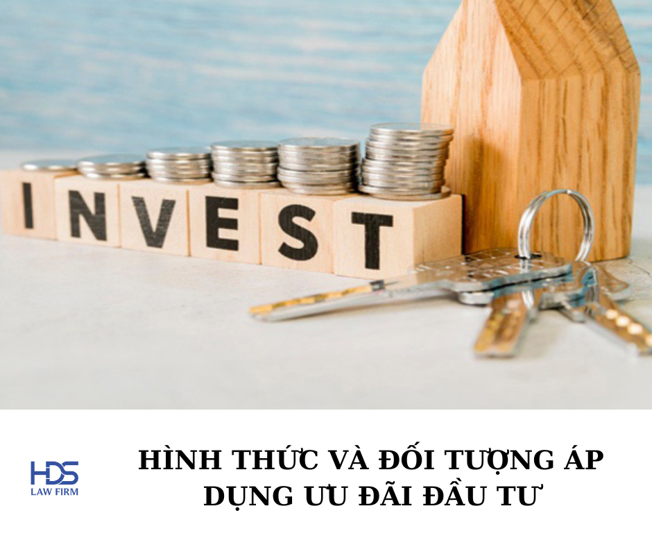 Hình thức và đối tượng áp dụng ưu đãi đầu tư