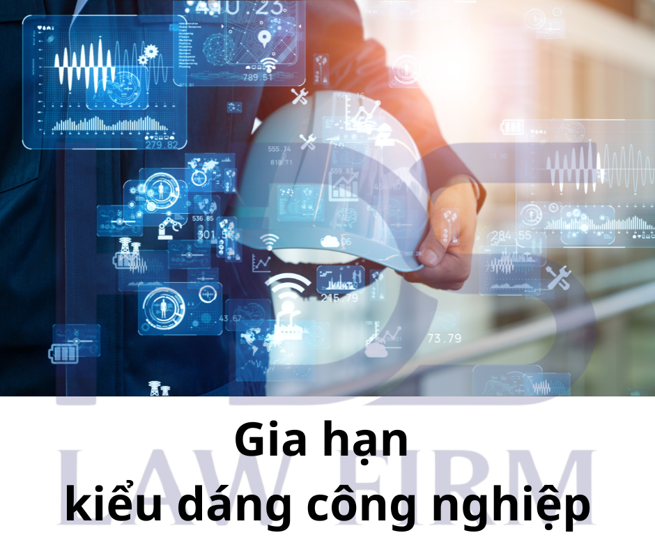 Gia hạn kiểu dáng công nghiệp