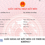 Giấy đăng ký kết hôn có thời hạn không?