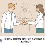 Ly hôn thuận tình có cần hòa giải không?