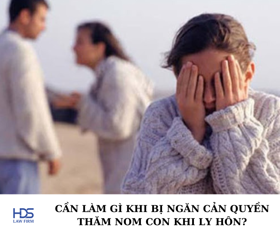 Cần làm gì khi bị ngăn cản quyền thăm nom con sau ly hôn?