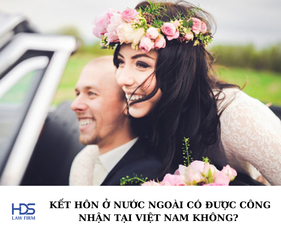 Kết hôn ở nước ngoài có được công nhận tại Việt Nam không?