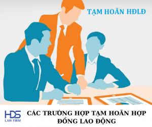 Các trường hợp tạm hoãn hợp đồng lao động
