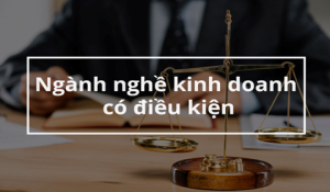 ngành nghề kinh doanh có điều kiện